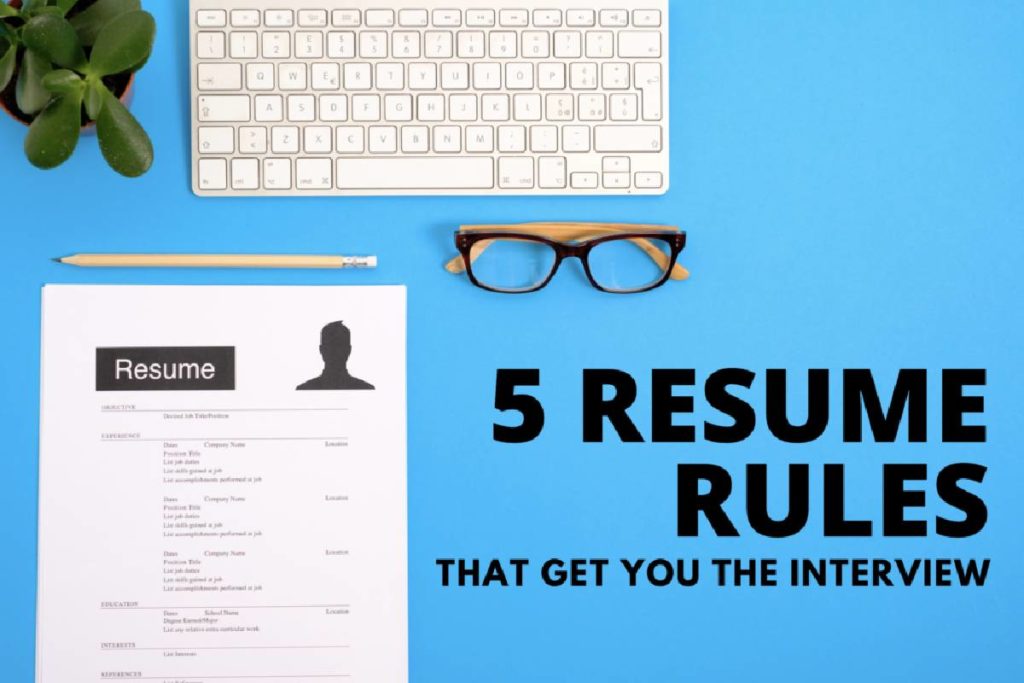 5 Resume Rules 2021 Edition - New Project 2020 10 15T030054.469 1024x683 