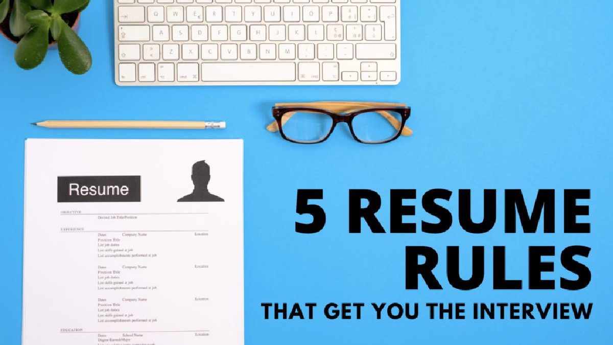 5 Resume Rules: 2021 Edition