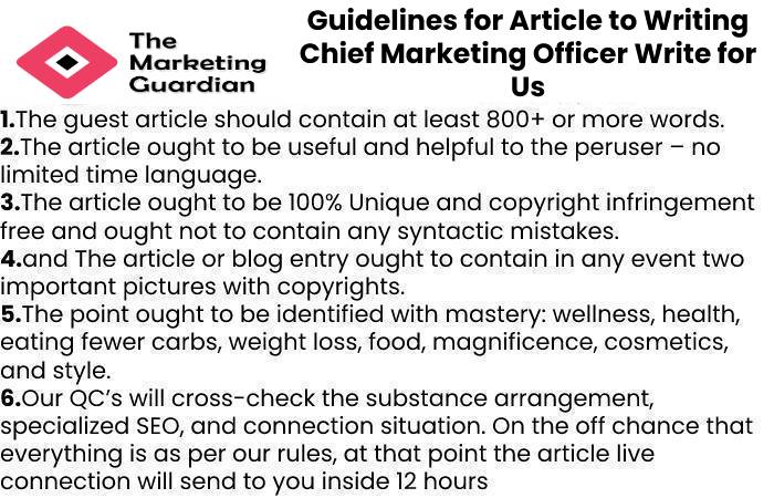 Guidelines for Article to Writing Chief Marketing Officer Write for Us