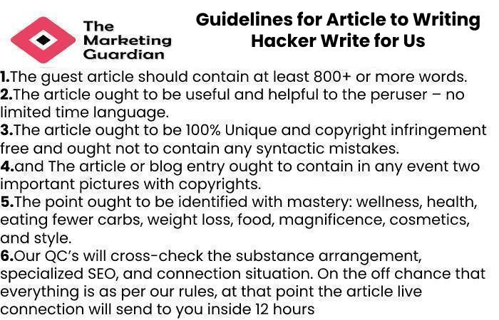 Guidelines for Article to Writing Hacker Write for Us