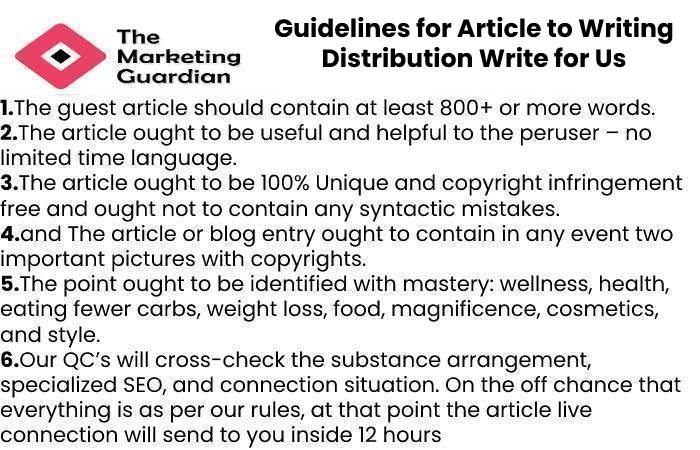 Guidelines for Article to Writing Distribution Write for Us