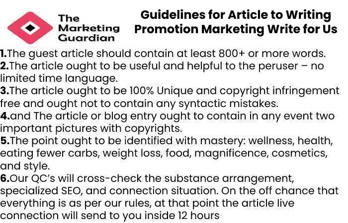 Guidelines for Article to Writing Promotion Marketing Write for Us