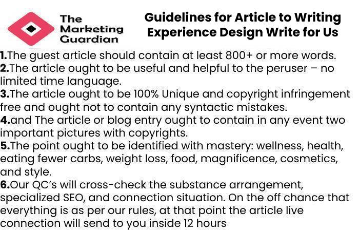 Guidelines for Article to Writing Experience Design Write for Us