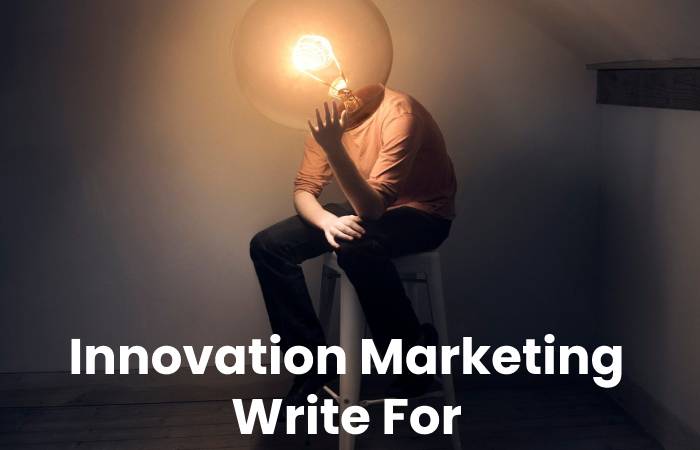 Innovation Marketing Write For