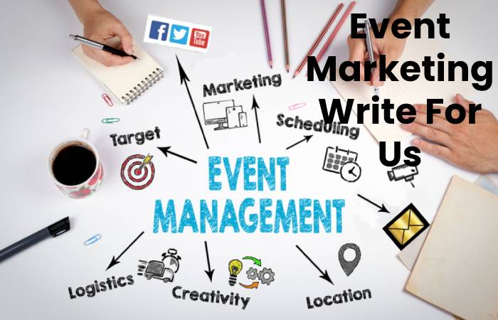 Event Marketing Write For Us