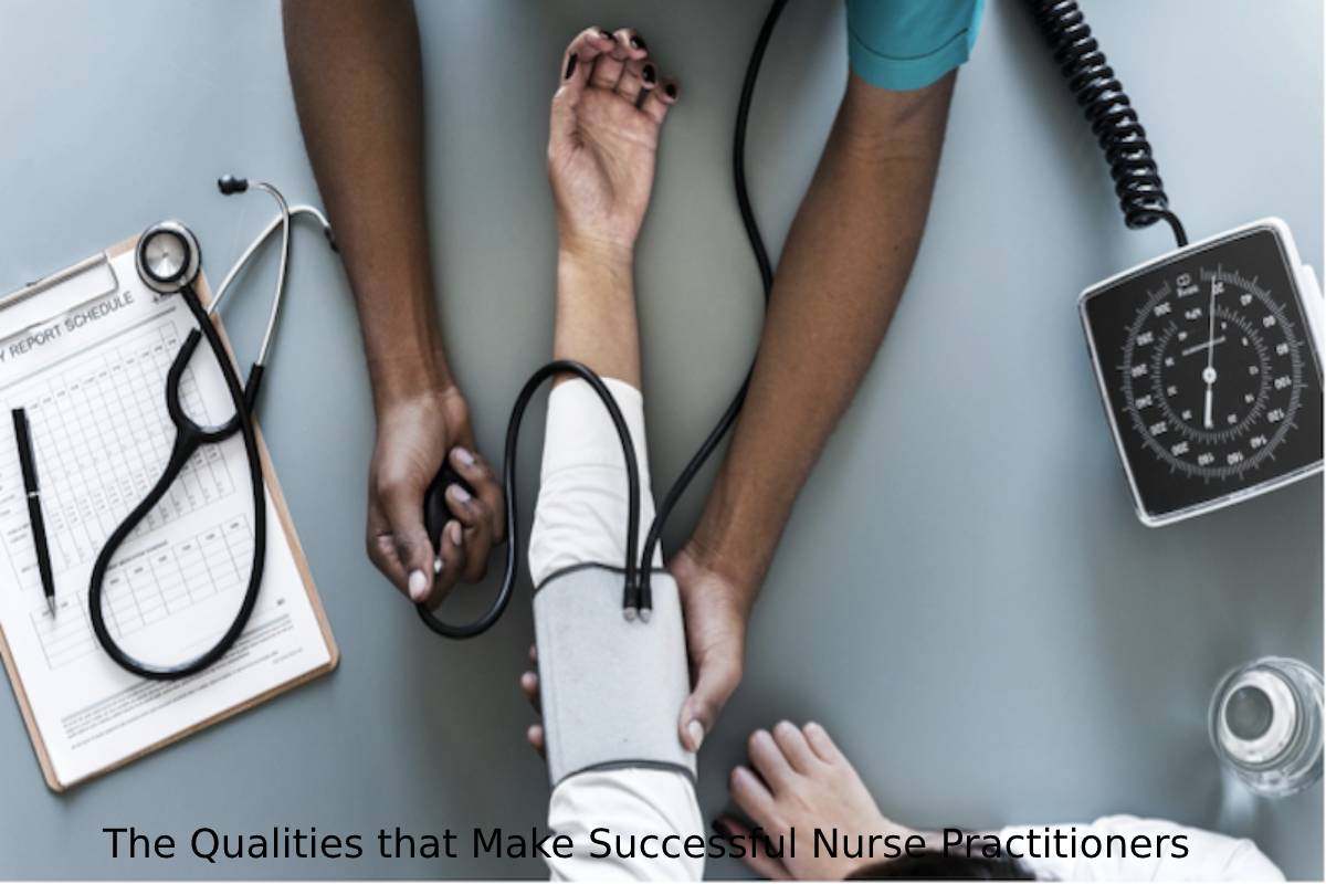 The Qualities that Make Successful Nurse Practitioners
