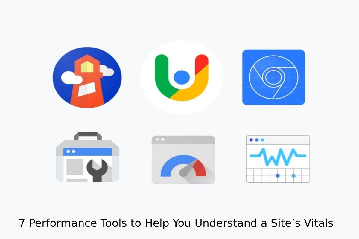7 Performance Tools to Help You Understand a Site’s Vitals