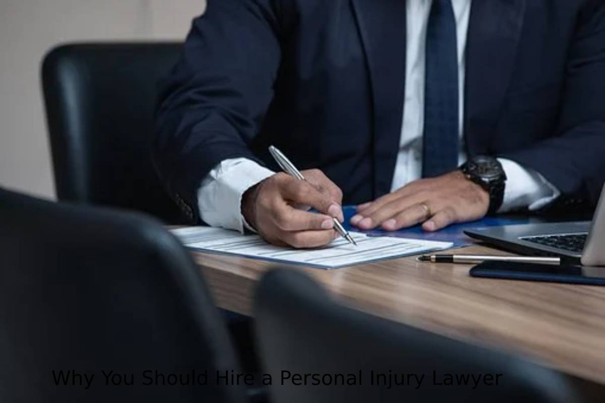 Why You Should Hire a Personal Injury Lawyer