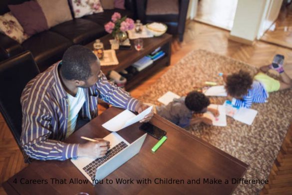 4 Careers That Allow You to Work with Children and Make a Difference