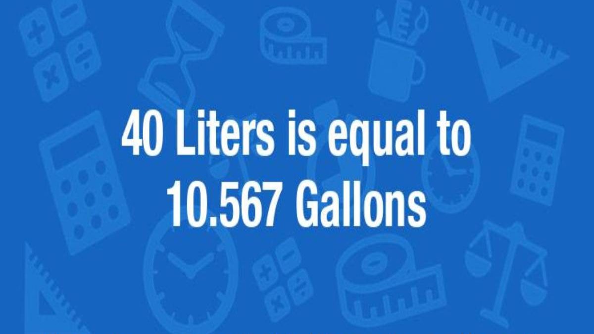 How to convert 40 liters to gallons?