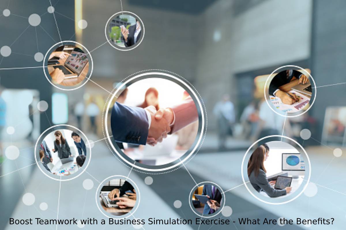 Boost Teamwork with a Business Simulation Exercise - What Are the Benefits_