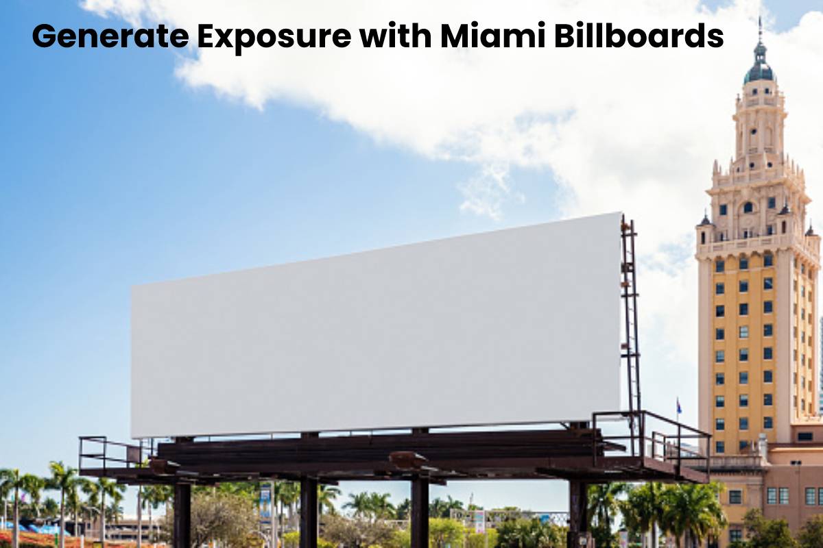 Generate Exposure with Miami Billboards