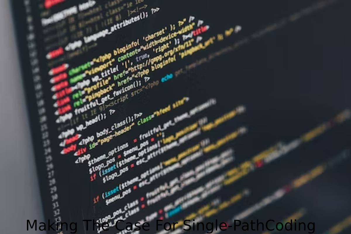 Making The Case For Single-PathCoding