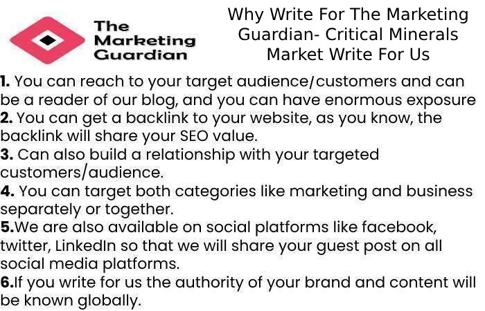 Why Write For The Marketing Guardian- Critical Minerals Market Write For Us