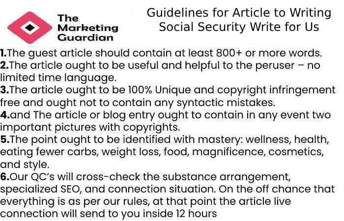 Guidelines for Article to Writing Social Security Write for Us