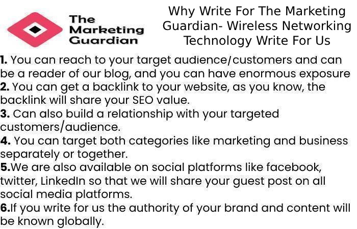 Why Write For The Marketing Guardian- Wireless Networking Technology Write For Us